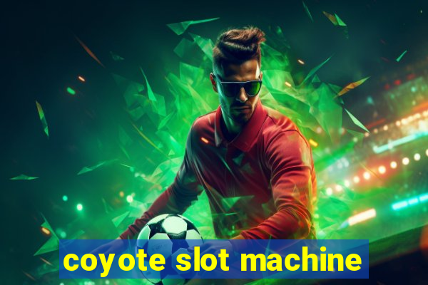 coyote slot machine